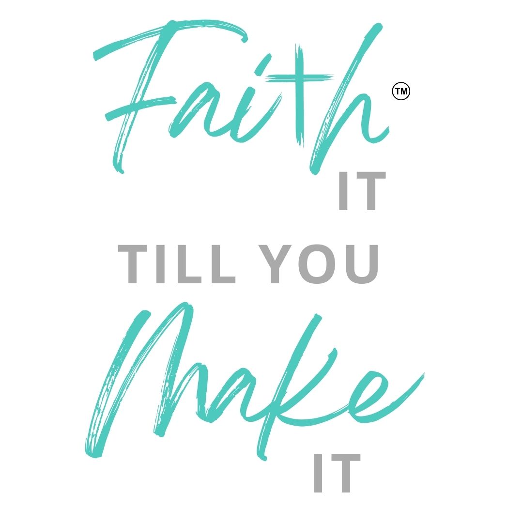 Faith It Till You Make It Collection