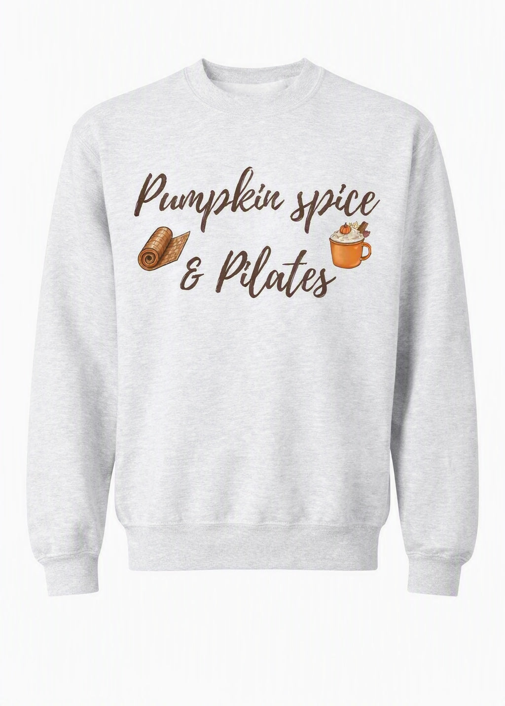 Pumpkin Spice and Pilates Crew neck