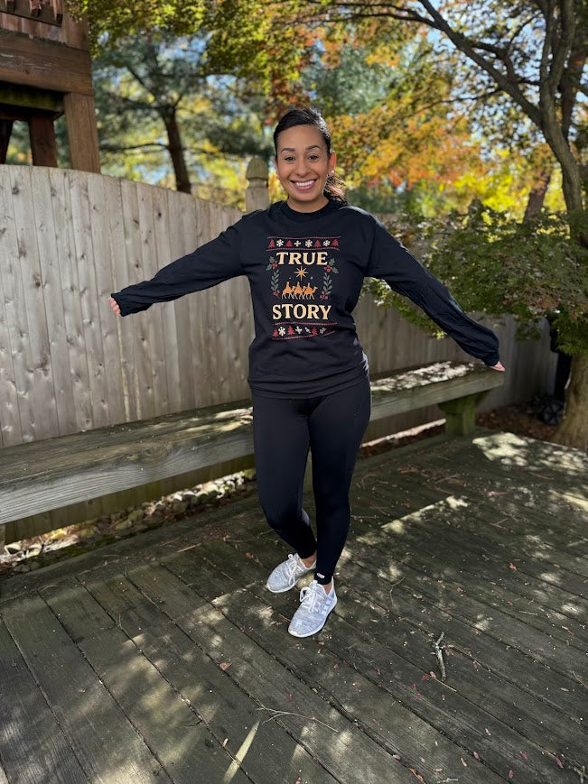 True Story Long Sleeve Christmas Shirt