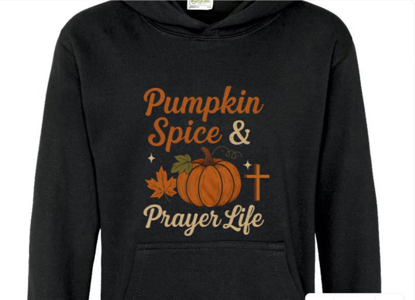 Pumpkin Spice & Prayer Life Hoodie